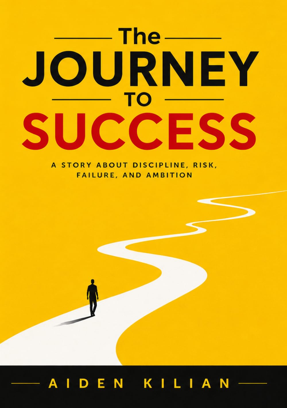 The Journey To Success by Aiden Kilian - book cover